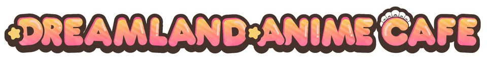 Dreamland Anime Cafe